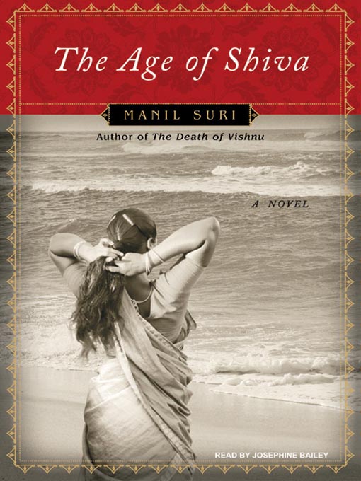 Title details for The Age of Shiva by Manil Suri - Available